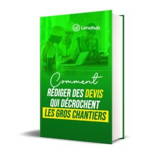 Le guide du devis parfait : comment rédiger des devis qui rassurent et décrochent plus de chantiers