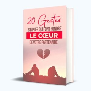 20 gestes simples qui font fondre le cœur de votre partenaire